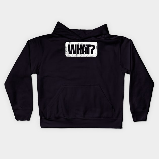 What? Kids Hoodie by beangrphx